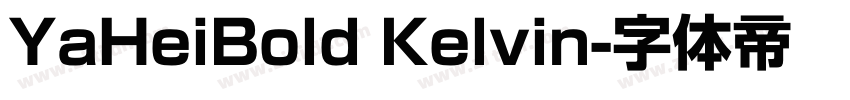 YaHeiBold Kelvin字体转换